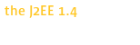 The J2EE(TM) 1.4 Tutorial